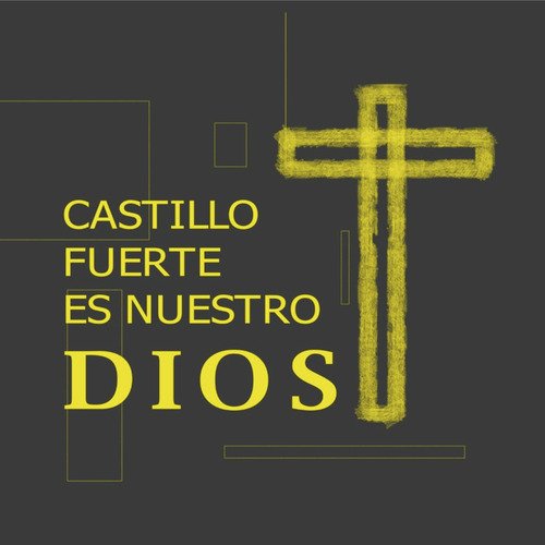 Castillo Fuerte Es Nuestro Dios cover art