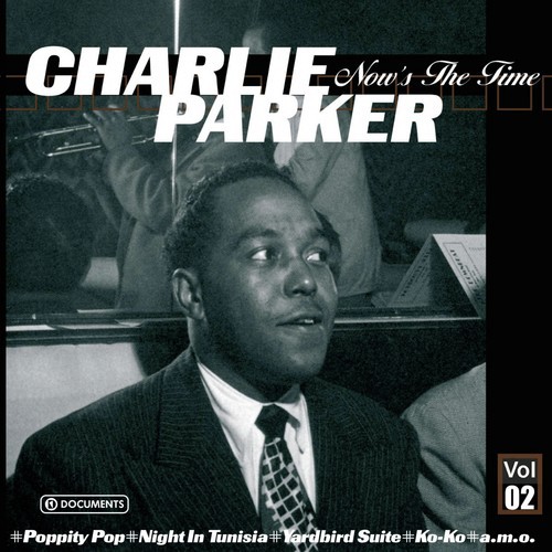 Charlie Parker Now's the Time Vol. 2