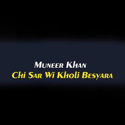 Chi Sar Wi Kholi Besyara