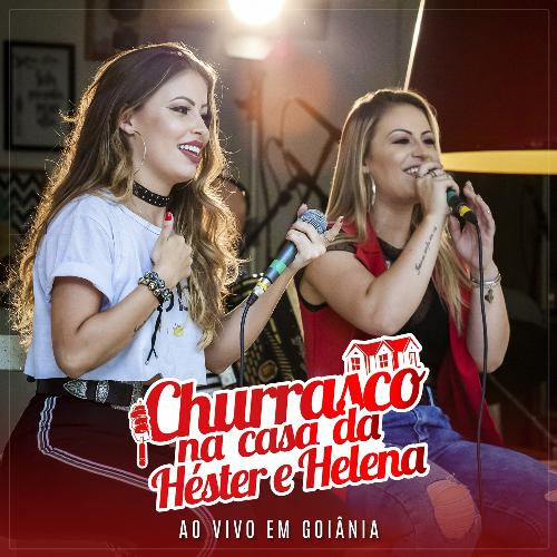 Churrasco na Casa da Héster e Helena (Ao Vivo em Goiânia)