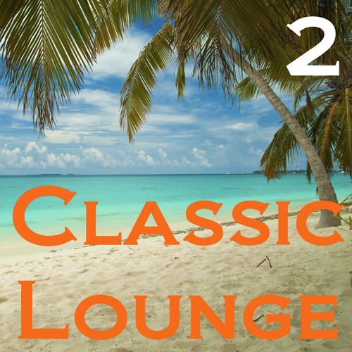 Classic Lounge, Vol. 2