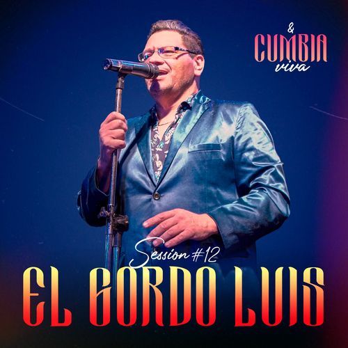 Cumbia Viva Session #12 El Gordo Luis