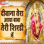 Deewana Tera Aaya Baba Teri Shirdi Mein (Hindi)