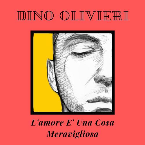 Dino Olivieri - L'amore E' Una Cosa Meravigliosa