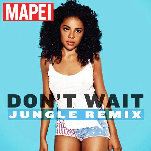 Don't Wait (Jungle Edit)