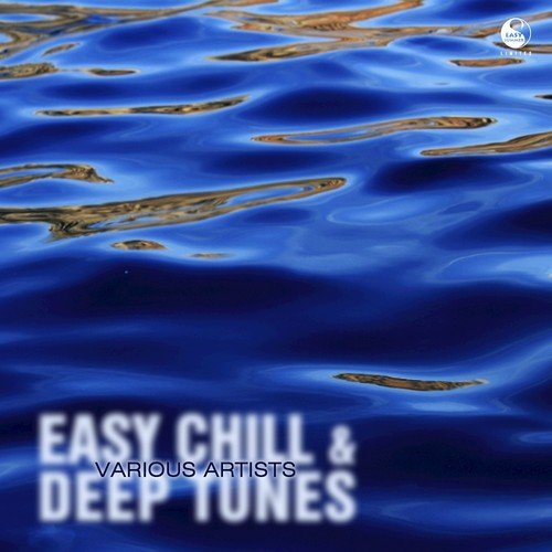 Easy Chill & Deep Tunes