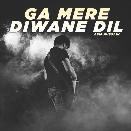 Ga Mere Diwane Dil