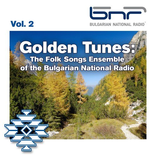 Golden Tunes: The Folk Songs Ensemble of the Bulgarian National Radio, Vol. 2