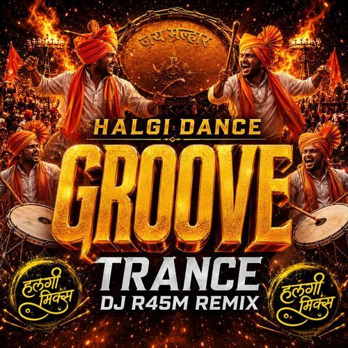 Groove Halgi Dance Trance - Dj R45M Remix