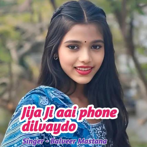 Jija Ji aai phone dilvaydo