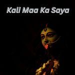 Kali Maa Ka Saya