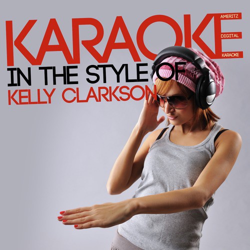 Karaoke (In the Style of Kelly Clarkson)
