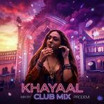 Khayaal - Club Mix