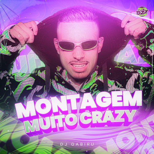 MONTAGEM MUITO CRAZY