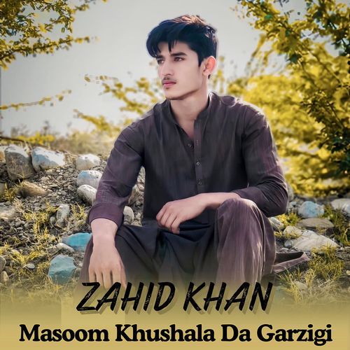 Masoom Khushala Da Garzigi