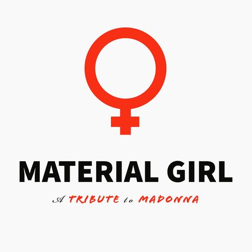 Material Girl - A Tribute to Madonna