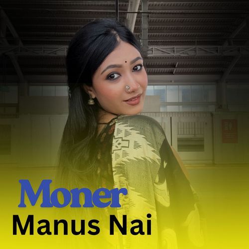 Moner Manus Nai