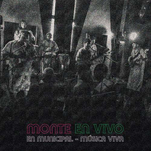 Monte en vivo en Municipal - Música Viva