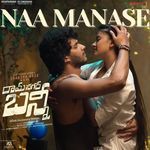 Naa Manase (From &quot;Ramnagar Bunny&quot;) (Original Motion Picture Soundtrack)