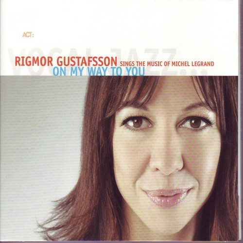 On My Way To You Lyrics Rigmor Gustafsson Only On Jiosaavn