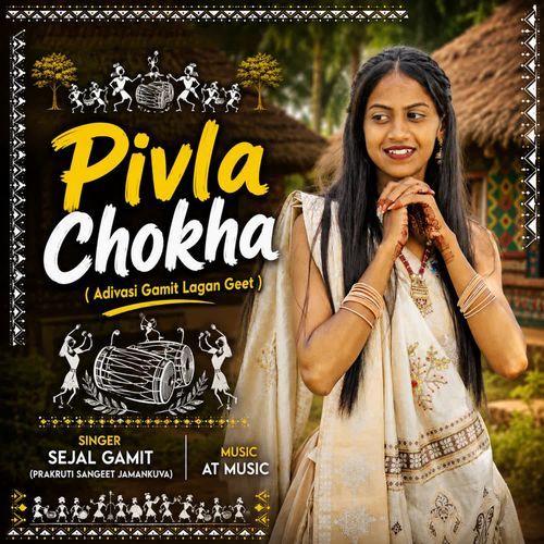Pivla Chokha ( Adivasi Gamit Lagan Geet )