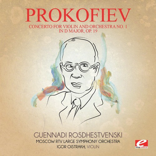 Prokofiev: Concerto for Violin and Orchestra No. 1 in D Major, Op. 19 (Digitally Remastered)