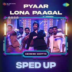 Pyaar Lona Paagal - Sped Up-MiFTYVkdews