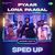 Pyaar Lona Paagal - Sped Up