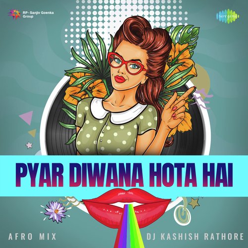 Pyar Diwana Hota Hai - Afro Mix