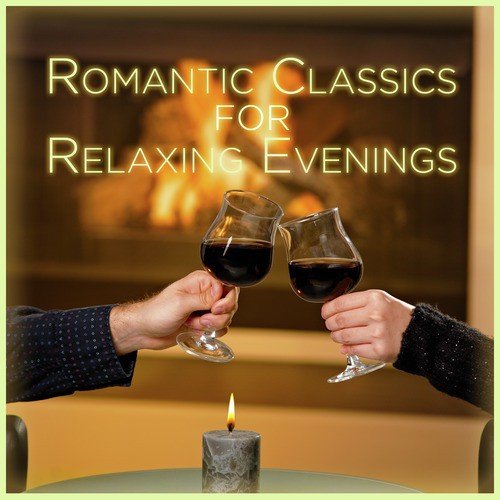 Romantic Classics for Relaxing Evenings