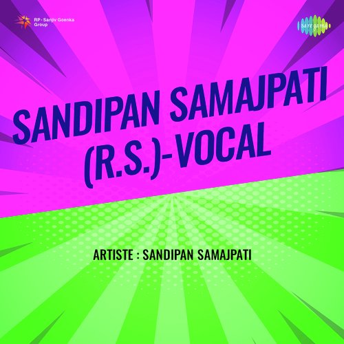 Sandipan Samajpati R S Vocal