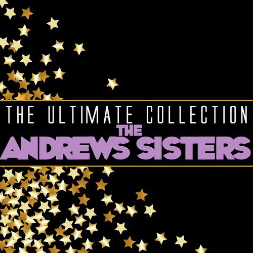 The Ultimate Collection: The Andrews Sisters