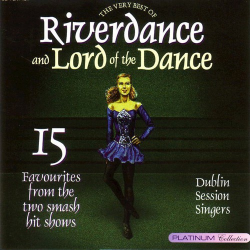 The Very Best Of Riverdance And Lord Of The Dance