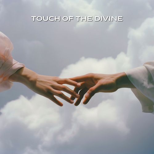 Touch of the Divine (The Soft Rhythm of Being)