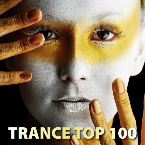 Trance Top 100 (Incl. 100 Tracks)