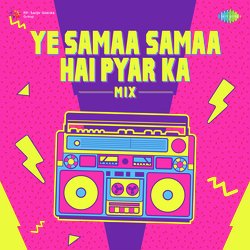 Ye Samaa Samaa Hai Pyar Ka - Mix-NR0gVTFdYms