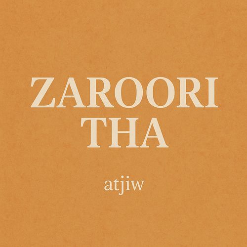 Zaroori Tha