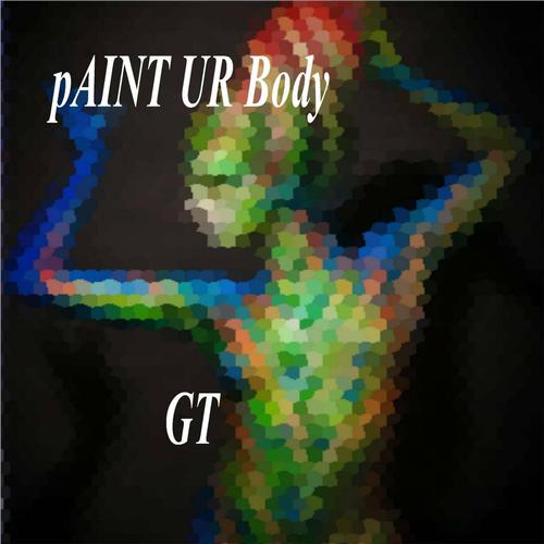 pAint Ur Body (feat. Gt)