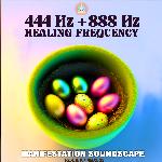 444 Hz +888 Hz Healing Frequency Manifestation Soundscape