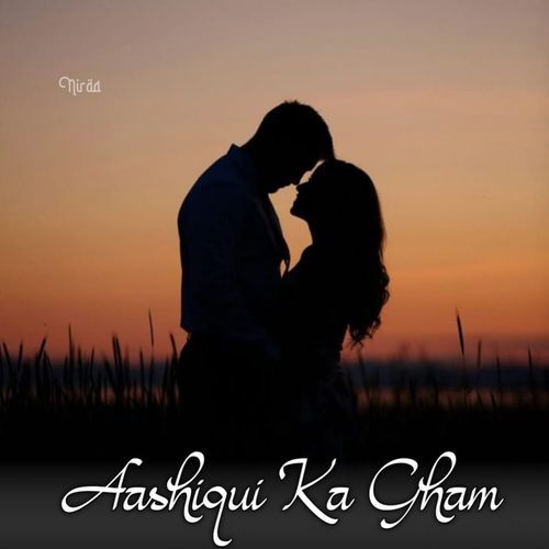 Aashiqui Ka Gham