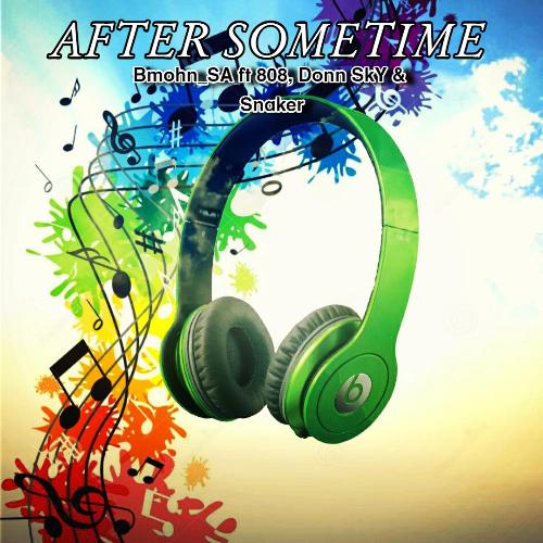 After Sometime (feat. 808, Donn SkY &amp; Snaker)_poster_image