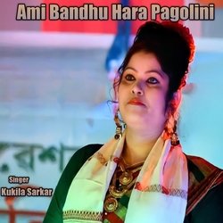 Ami Bandhu Hara Pagolini-HxkMUC1ecAA