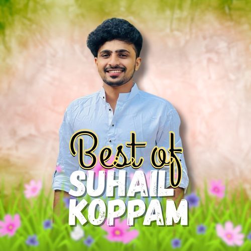 Best Of Suhail Koppam