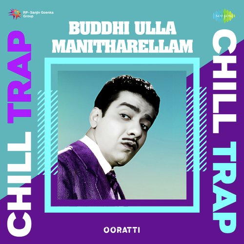 Buddhi Ulla Manitharellam - Chill Trap