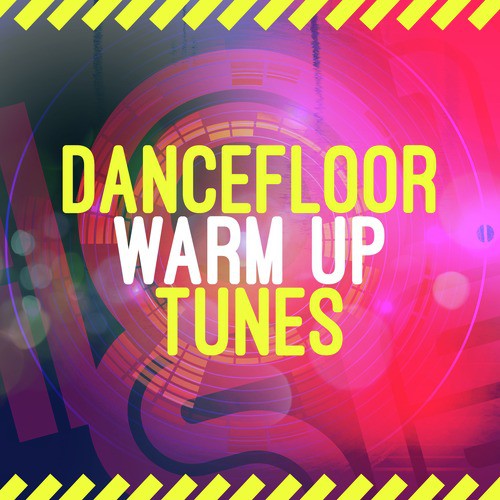 Dancefloor Warm up Tunes