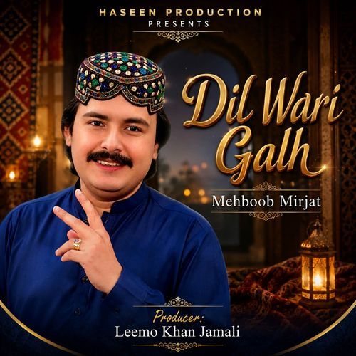 Dil Wari Galh