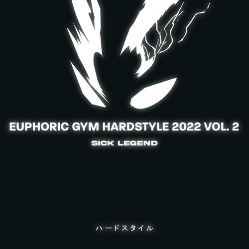 EUPHORIC HARDSTYLE, ZYZZ HARDSTYLE, HARDSTYLE MIX, GYM HARDSTYLE, HARDSTYLE 2022 (VOL. 2)