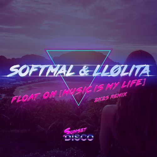 Float On [Music Is My Life] (2k25 Mix)