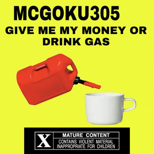 Give Me My Money Or Drink Gas cover art