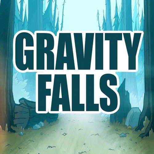Stream Gravity falls and other songs
